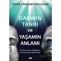 Darwin Tanrı ve Yaşamın Anlamı