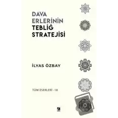 Dava Erlerinin Tebliğ Stratejisi