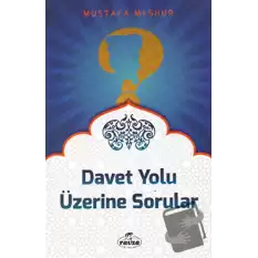 Davet Yolu Üzerinde Sorular