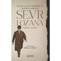 David Lloyd Georgeun Hatıralarında Sevr Ve Lozana Giden Süreç