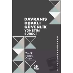 Davranış Odaklı Güvenlik Yönetim Süreci