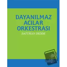 Dayanılmaz Acılar Orkestrası