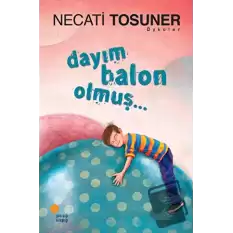 Dayım Balon Olmuş...