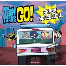 Dc Comics - Teen Titans Go! Araba Yolculuğu (Ciltli)