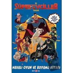 DC Süper Evciller Takımı - Havalı Oyun ve Boyama Kitabı