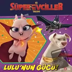 DC Süper Evciller Takımı - Lulunun Gücü