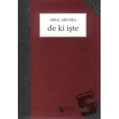 De ki İşte