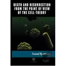 Death And Resurrection From The Point Of View Of The Cell-Theory