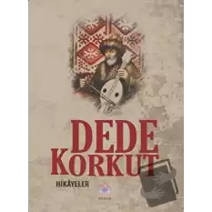 Dede Korkut - Hikayeler