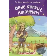 Dede Korkut Hikayeleri - En Güzel Masallar ve Hikayeler