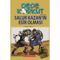 Dede Korkut - Salur Kazan’ın Esir Olması