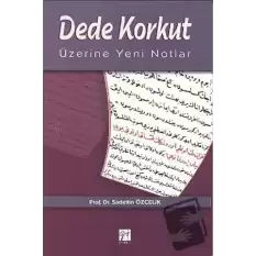 Dede Korkut Üzerine Yeni Notlar