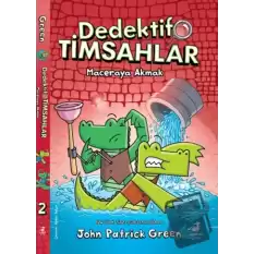 Dedektif Timsahlar 2: Maceraya Akmak