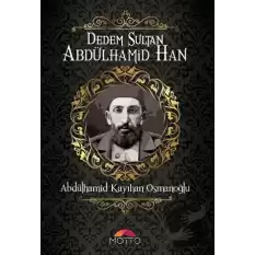 Dedem Sultan Abdülhamid Han