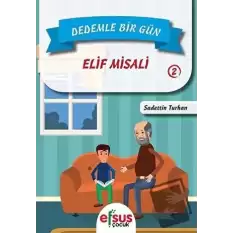 Dedemle Bir Gün 2 - Elif Misali