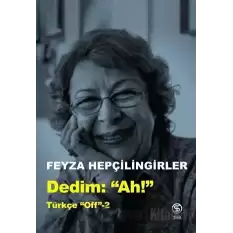 Dedim Ah! - Türkçe Off 2