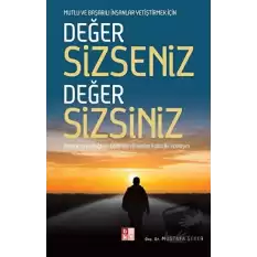 Değer Sizseniz Değer Sizsiniz