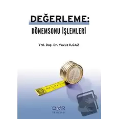 Değerleme: Dönemsonu İşlemleri