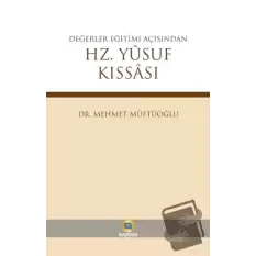 Değerler Eğitimi Açısından Hz. Yusuf Kıssası