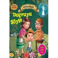 Değerlere İlk Adım - Dürüstlük Hikayesi: Doğruyu Söyle