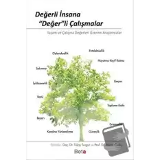 Değerli İnsana Değer’li Çalışmalar