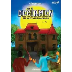 Değirmen - Bir Yaz Tatili Macerası