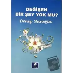 Değişen Bir Şey Yok mu?