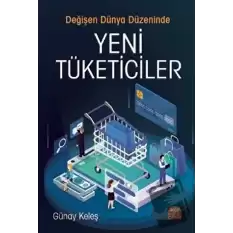 Değişen Dünya Düzeninde Yeni Tüketiciler