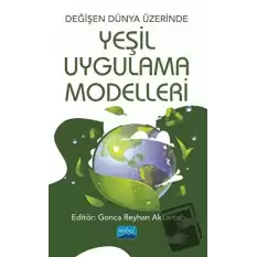 Değişen Dünya Üzerinde Yeşil Uygulama Modelleri