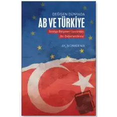 Değişen Dünyada AB ve Türkiye