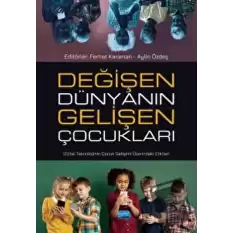 Değişen Dünyanın Gelişen Çocukları