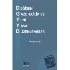 Değişen Gazetecilik ve Yeni Yasal Düzenlemeler