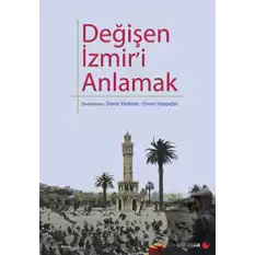 Değişen İzmir’i Anlamak