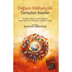 Değişen Milliyetçilik Tartışılan Sınırlar