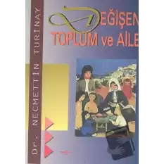 Değişen Toplum ve Aile