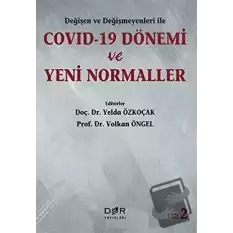 Değişen Ve Değişmeyenleri İle Covid-19 Dönemi Ve Yeni Normaller Cilt 2