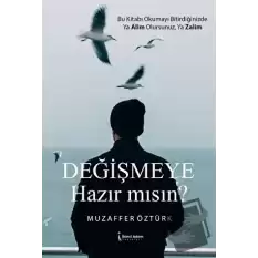 Değişmeye Hazır Mısın?