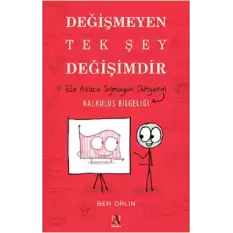 Değişmeyen Tek Şey Değişimdir