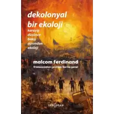 Dekolonyal Bir Ekoloji