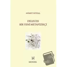 Deleuze: Bir Yeni Metafizikçi