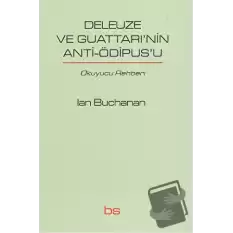 Deleuze ve Guattarinin Anti-Ödipusu