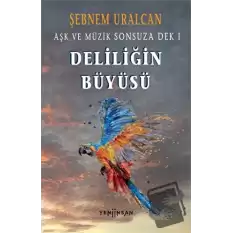 Deliliğin Büyüsü