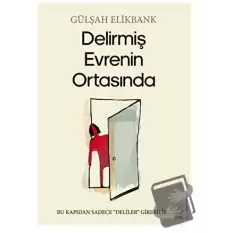 Delirmiş Evrenin Ortasında