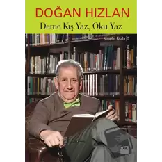 Deme Kış Yaz, Oku Yaz