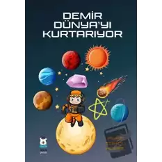 Demir Dünya’yı Kurtarıyor