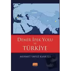 Demir İpek Yolu ve Türkiye