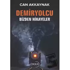 Demir Yolcu Bizden Hikayeler