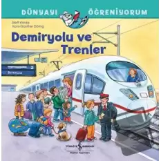 Demiryolu ve Trenler Dünyayı Öğreniyorum