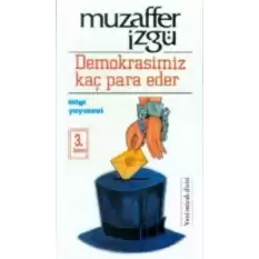 Demokrasimiz Kaç Para Eder