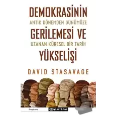 Demokrasinin Gerilemesi ve Yükselişi: Antik Dönemden Günümüze Uzanan Küresel Bir Tarih